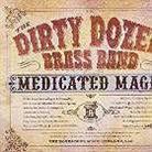 Dirty Dozen Brass Band - Medicated Magic