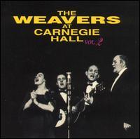 The Weavers - At Carnegie Hall 2