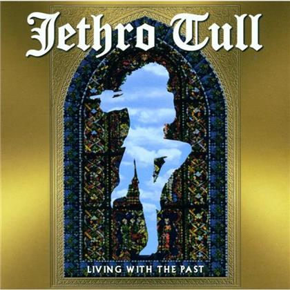 Jethro Tull - Living With The Past - Live