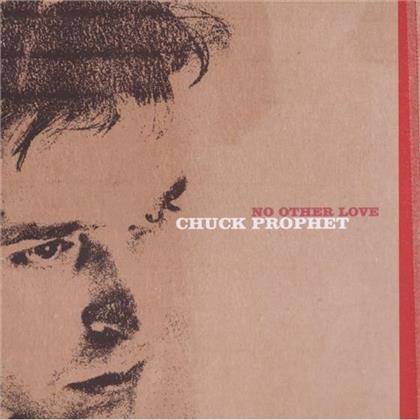 Chuck Prophet - No Other Love