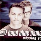 Band Ohne Namen - Missing You