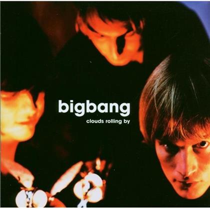 Big Bang - Clouds Rolling By