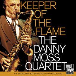 Danny Moss - Keeper Of The Flame