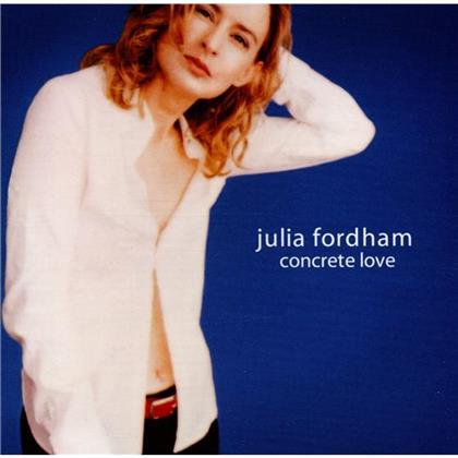 Julia Fordham - Concrete Love