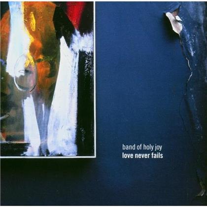 The Band Of Holy Joy - Love Never Fails