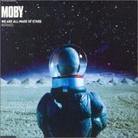 Moby - We Are All Made Of Stars 2