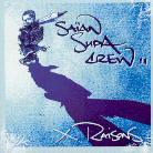 Saian Supa Crew - X Raison - New Remix Version