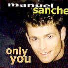 Manuel Sanchez - Only You