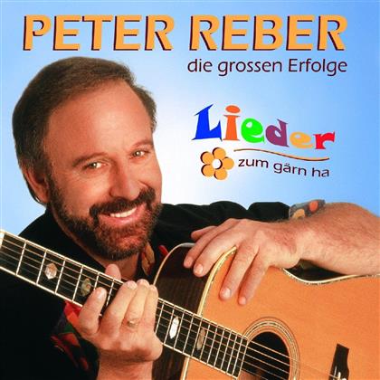 Peter Reber - Lieder Zum Gärn Ha - Best Of