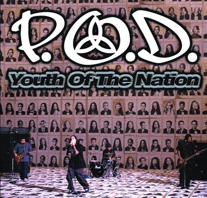 P.O.D. (Payable On Death) - Youth Of Nation - 2 Track