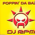 Rpm DJ - Poppin' Da Bazz