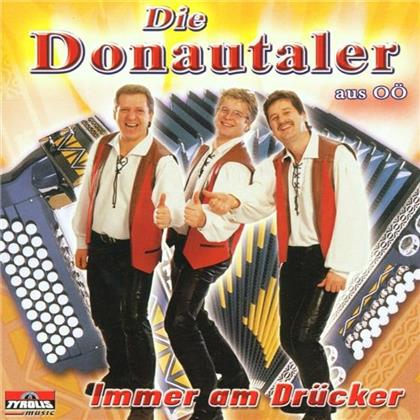 Die Donautaler - Immer Am Drücker