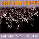Crummy Stuff - Way We Listen To