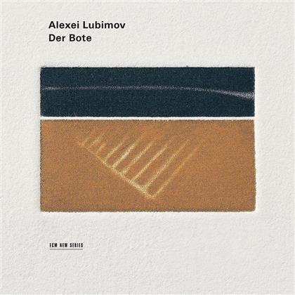 Alexei Lubimov - Der Bote