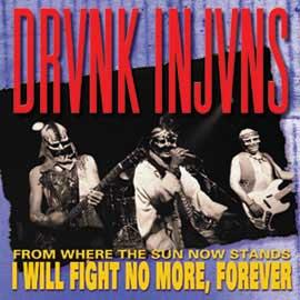 Drunk Injuns - From Where The Sun Now Stands I Will Fig