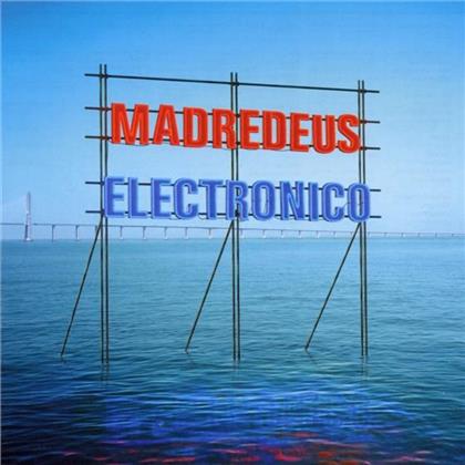 Madredeus - Electronico