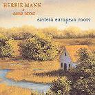 Herbie Mann - Eastern European Roots