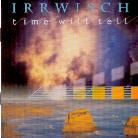 Irrwisch - Time Will Tell