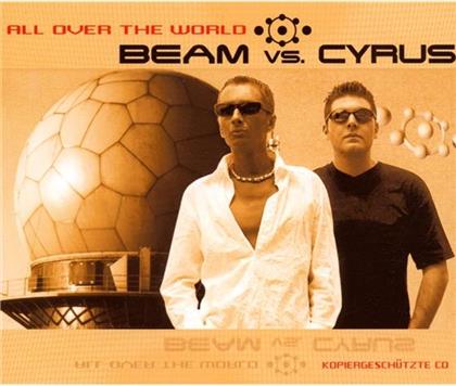 Beam Vs Cyrus - All Over The World