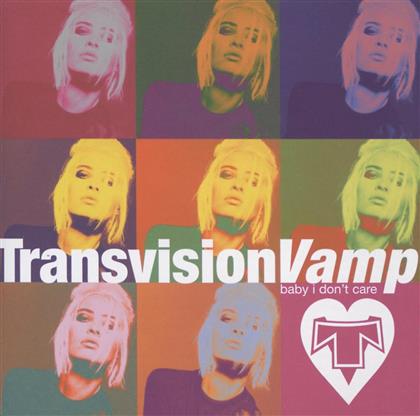 Transvision Vamp - Baby I Don't Care - Collection