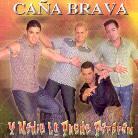 Cana Brava - Nadie Lo Puede Pararam