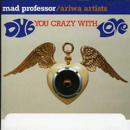Mad Professor - Dub You Crazy With Love 1