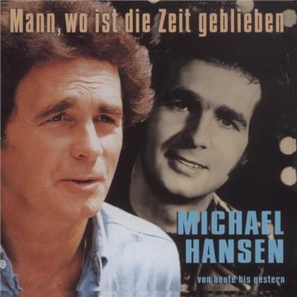 Michael Hansen - Mann, Wo Ist Die Zeit Geb