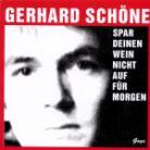 Gerhard Schöne - Spar Deinen Wein Nicht