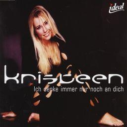 Kristeen - Ich Denk Immer Noch An Dich