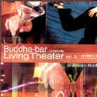 Buddha Bar Presents - Living Theater Vol. 2