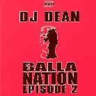 DJ Dean - Balla Nation Episode 2