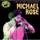 Michael Rose - Live In San Francisco