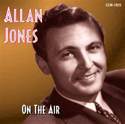 Allan Jones - Gentleman Of Song: On The Air