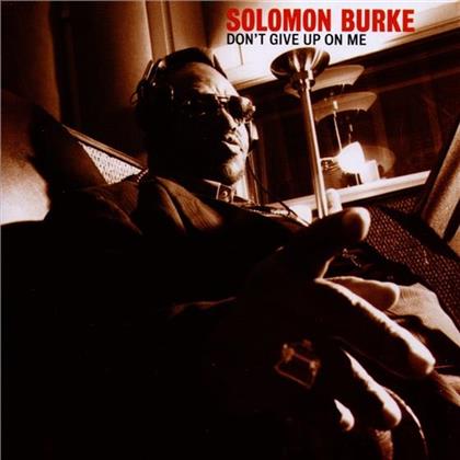 Solomon Burke - Don't Give Up On Me