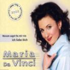 Maria Da Vinci - Warum Sagst Du Mir Nie Ich Liebe Dich