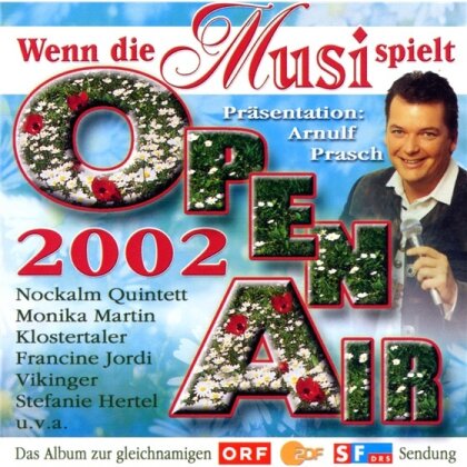 Wenn Die Musi Spielt - Open Air 2002
