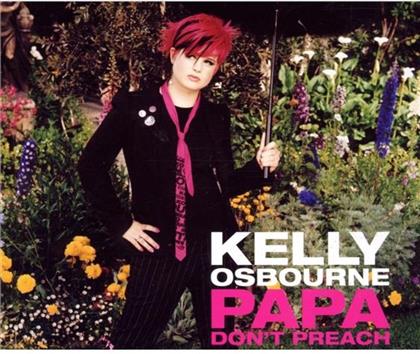 Kelly Osbourne - Papa Don't Preach
