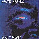 Wayne Kramer - Adult World