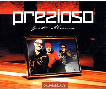 Prezioso Feat. Marvin - Somebody