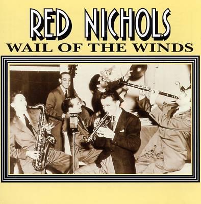 Red Nichols - Wail Of The Winds