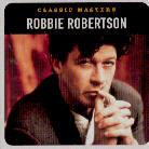 Robbie Robertson - Classic Masters (Remastered)