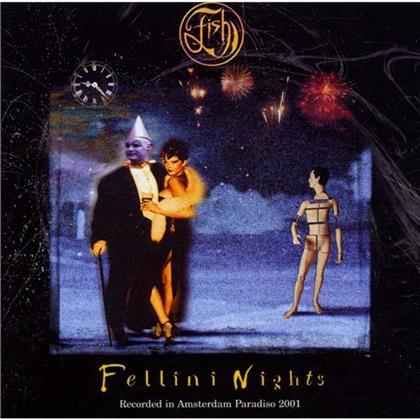 Fish (Marillion) - Fellini Nights