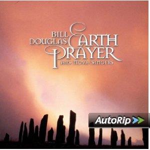 Bill Douglas - Earth Prayer