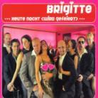 Brigitte - Heute Nacht Wird Gefeiert