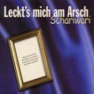 Schariwari - Leckt's Mich Am Arsch