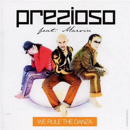 Prezioso Feat. Marvin - We Rule The Danza