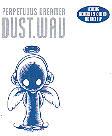 Perpetuous Dreamer - Dust Wav
