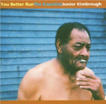 Junior Kimbrough - You Better Run - Essentials