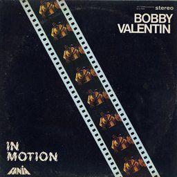 Bobby Valentin - In Motion