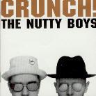 The Crunch - Nutty Boys